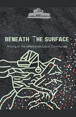 Beneath the Surface Mining in Emalahleni Local Community - Hemilton Thabo Mtsweni - cover