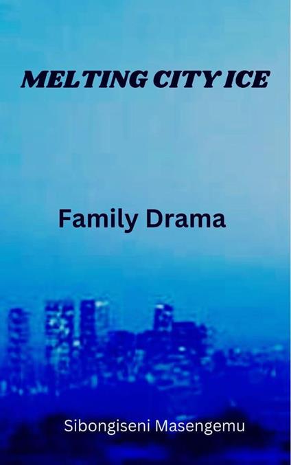 Melting City Ice: Family Drama