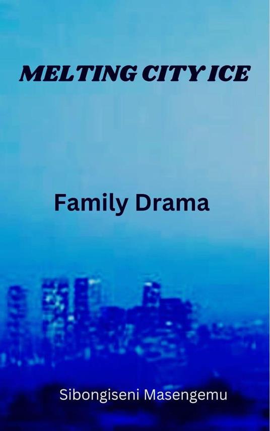 Melting City Ice: Family Drama