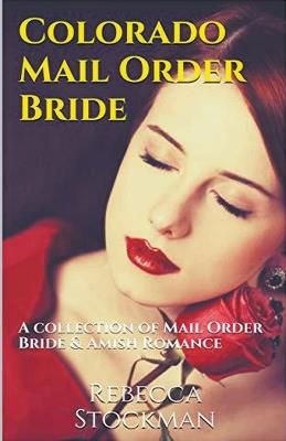 Colorado Mail Order Bride - Rebecca Stockman - cover