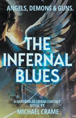 The Infernal Blues - Michael Crame - cover