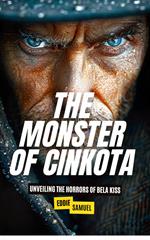 The Monster of Cinkota: Unveiling the Horrors of Bela Kiss