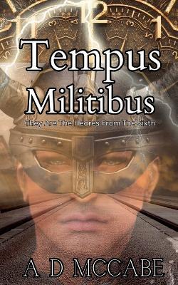 Tempus Militibus - A D McCabe - cover