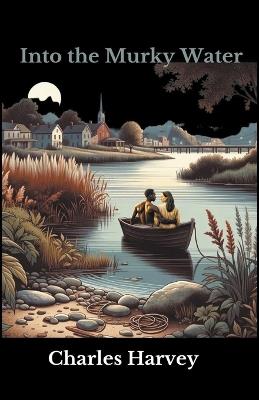 Into the Murky Water - Charles Harvey - cover