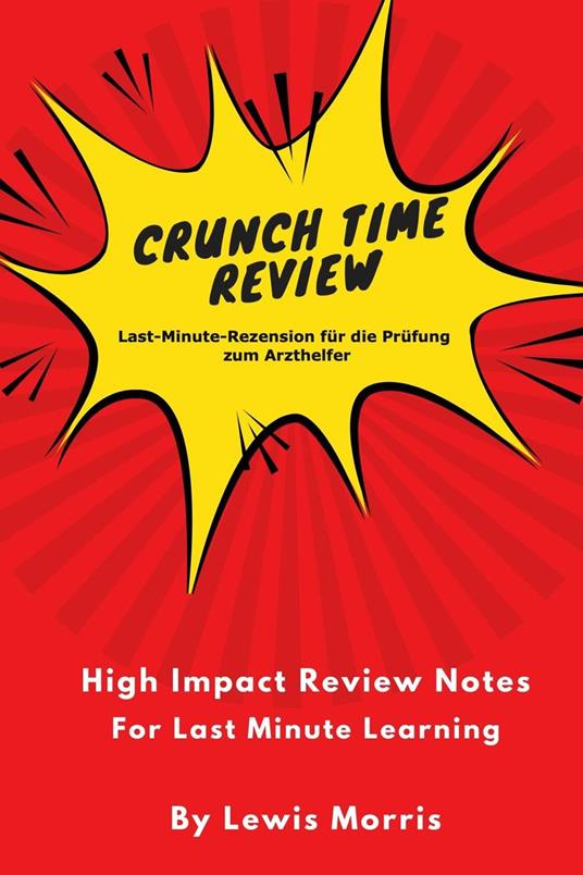 Crunch Time Review for the Medical Assistant Exam