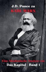 J.D. Ponce zu Karl Marx: Eine Akademische Analyse von Das Kapital - Band 1
