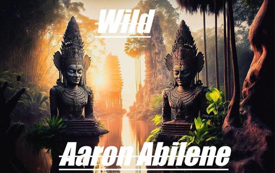 Wild - Aaron Abilene - ebook
