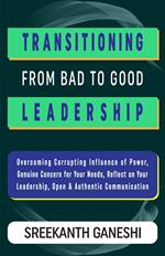 Transitioning From Bad to Good Leadership