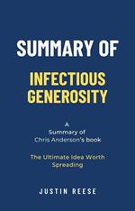 Summary of Infectious Generosity by Chris Anderson: The Ultimate Idea Worth Spreading