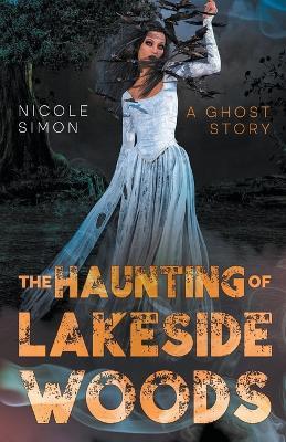 The Haunting of Lakeside Woods - Nicole Simon - cover