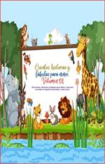 Cuentos, historias y fábulas para niños. Volumen 01