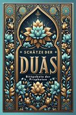 Schätze der Duas: Bittgebete der Propheten