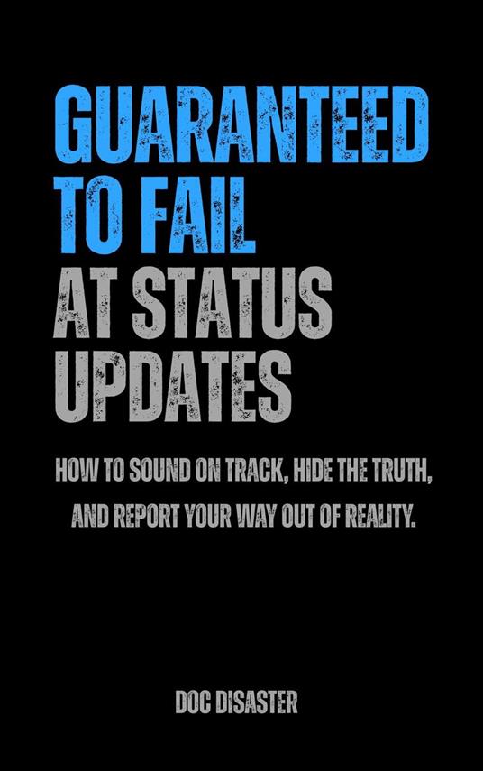 Guaranteed to Fail at Status Updates