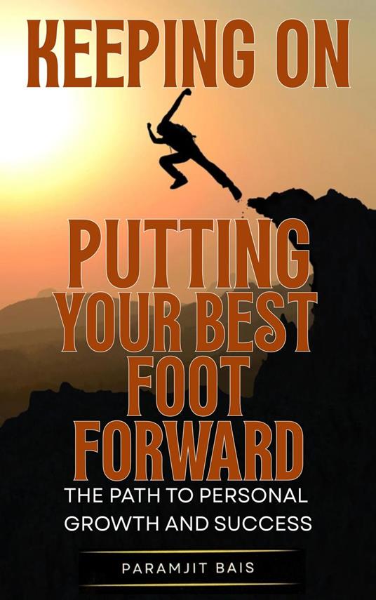 Keeping On Putting Your Best Foot Forward