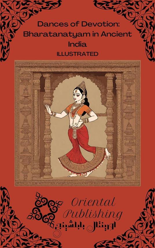 Dances of Devotion: Bharatanatyam in Ancient India