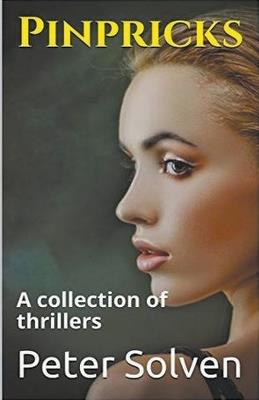 Pinpricks A Collection of Thrillers - Peter Solven - cover