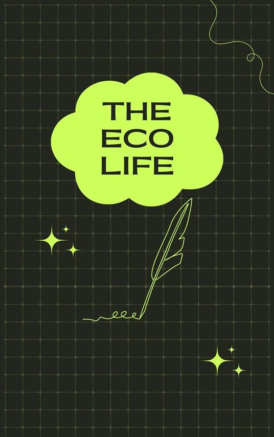 "EcoLife: Sustainable Living Tips for a Greener Tomorrow"