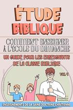 Comment Enseigner à LÉcole du Dimanche : Un Guide pour les Enseignants de la Classe Biblique