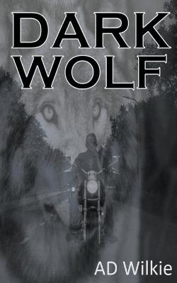Dark Wolf - Ad Wilkie - cover
