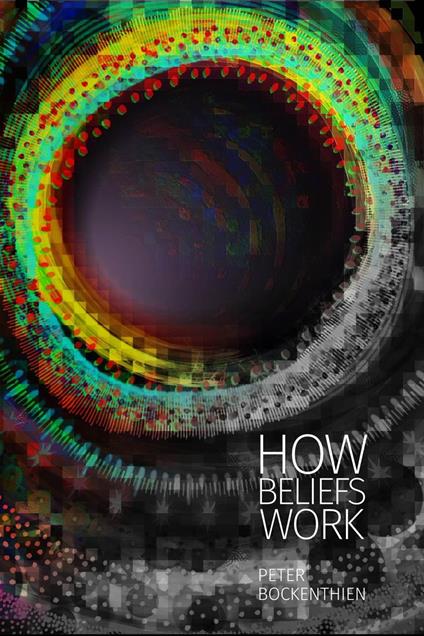 How Beliefs Work