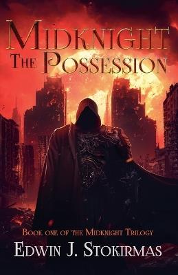 Midknight: The Possession - Edwin J Stokirmas - cover