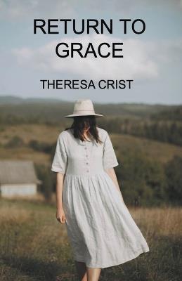 Return to Grace - Theresa Crist - cover