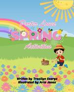 Porter Loves Spring Activities