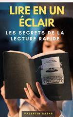 Lire en un éclair : Les secrets de la lecture rapide