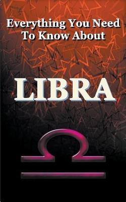 Everything You Need to Know About Libra - Robert J Dornan - cover