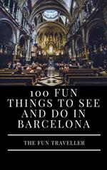 100 Fun Things to See and Do in Barcelona