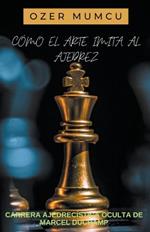 Como el Arte Imita Al Ajedrez