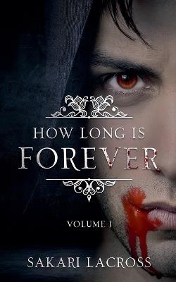 How Long Is Forever - Sakari Lacross - cover