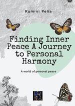 Finding Inner Peace A Journey to Personal Harmony
