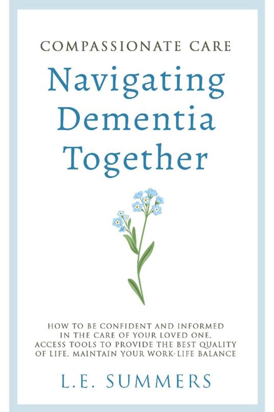 Compassionate Care Navigating Dementia Together