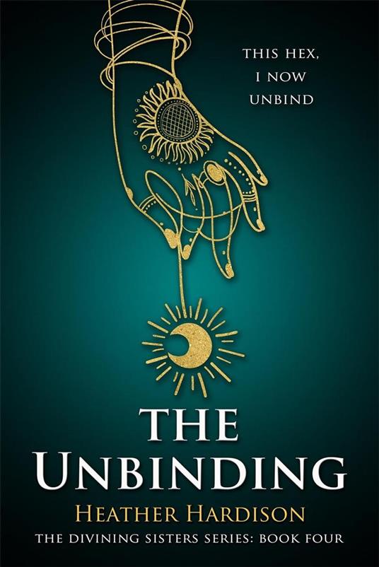 The Unbinding (The Divining Sisters Book 4)