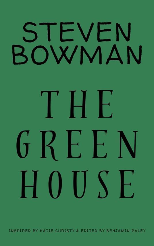 The Greenhouse - Steven Bowman,Katie Christy - ebook