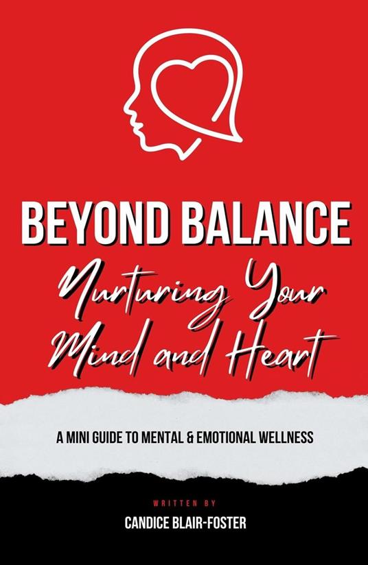 BEYOND BALANCE: Nurturing your Mind and Heart