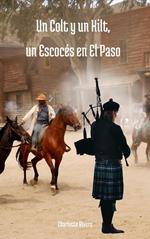 Un Colt y un Kilt, un Escocés en El Paso