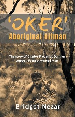 Oker Aboriginal Hitman - Bridget Nezar - cover