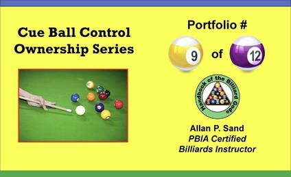 Cue Ball Control Ownership Series, Portfolio #9 of 12