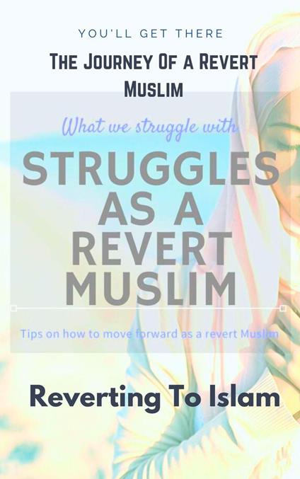The Journey of A Revert Muslim