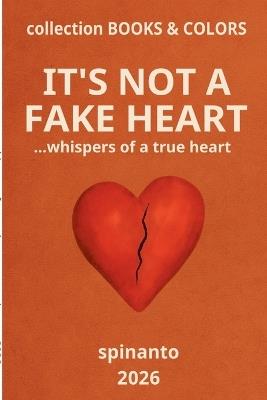 IT'S NOT A FAKE HEART ...whispers of a true heart - Spinanto - cover