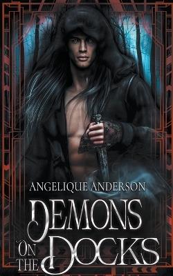 Demons on the Docks - Angelique S Anderson - cover