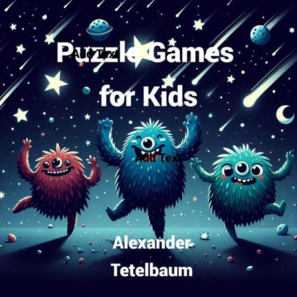 Puzzle Games for Kids - Alexander Tetelbaum - ebook