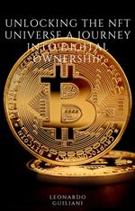 Unlocking the NFT Universe A Journey into Digital Ownership