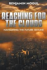 Reaching for the Clouds Navigating the Future Skyline