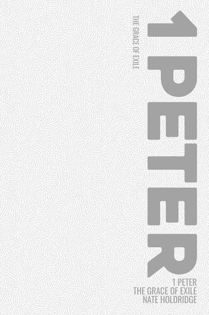 The Grace of Exile (1 Peter)