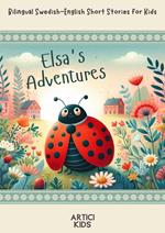Elsa's Adventures: Bilingual Swedish-English Short Stories for Kids