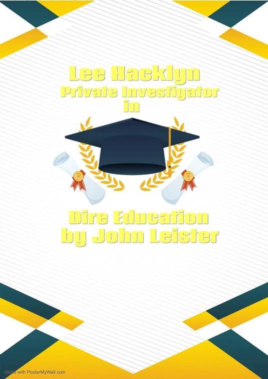 Lee Hacklyn Private Investigator in Dire Education