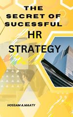 The Secret Of Successful HR Strategy